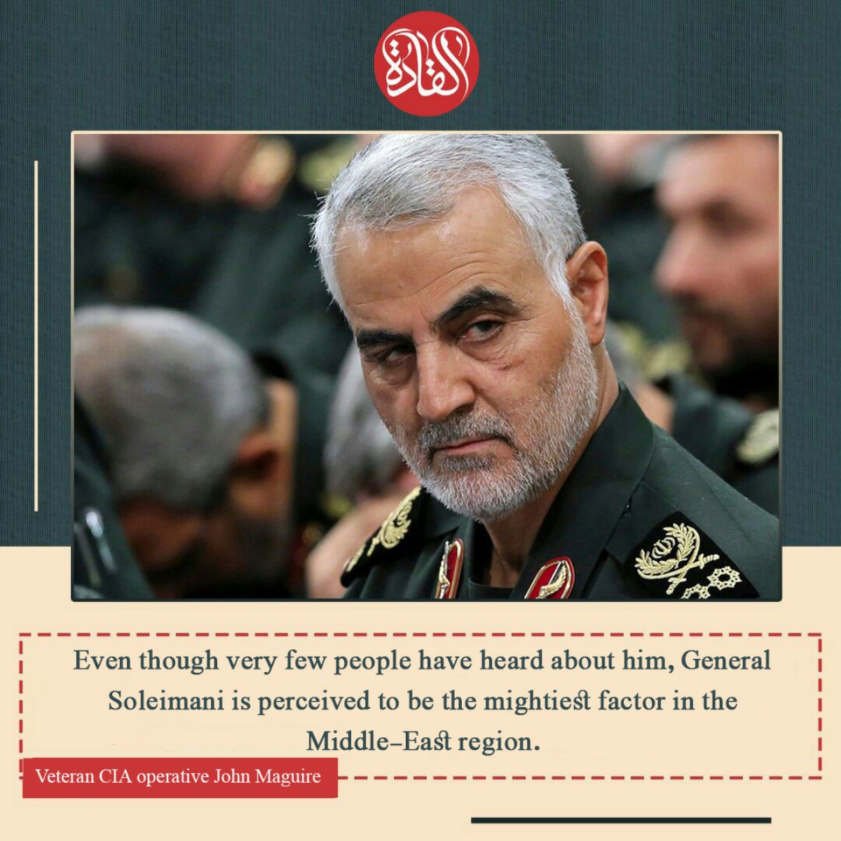  General Soleimani is perceived to be the mightiest factor in the Middle-East region