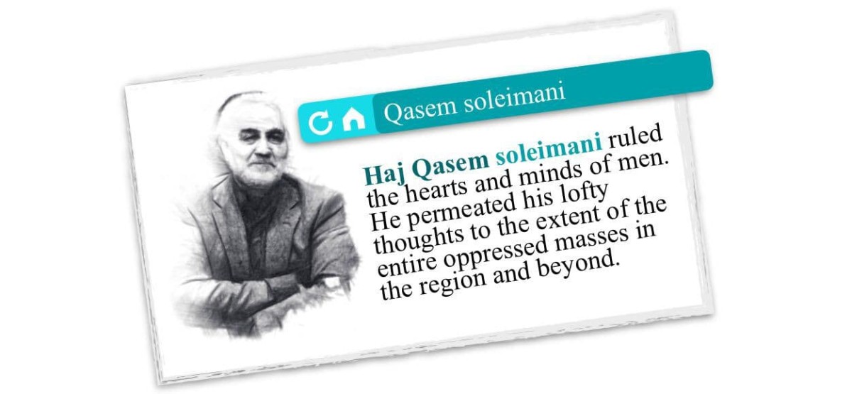  Haj Qasem soleimani ruled the hearts and minds of men.