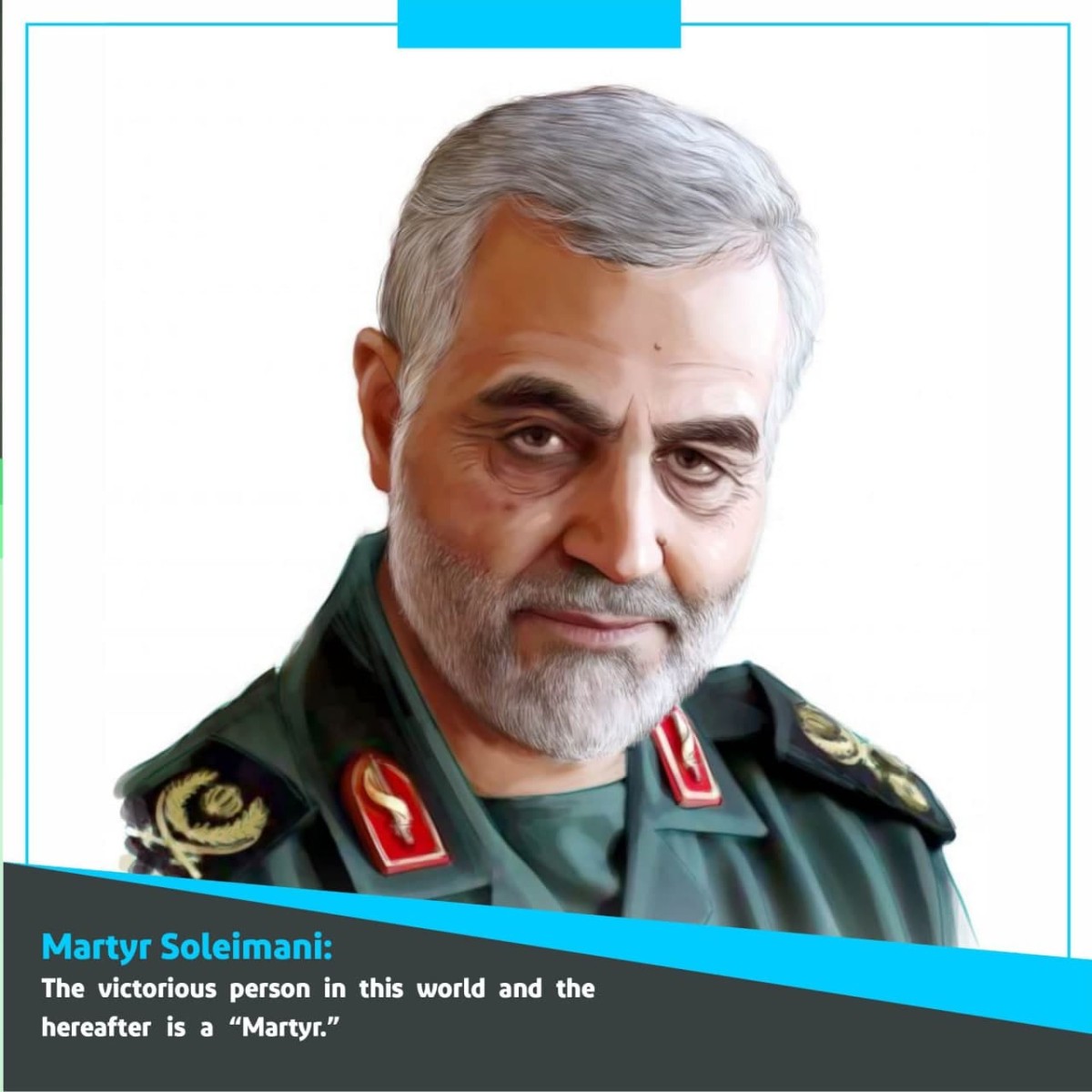  Martyr Soleimani: The victorious Person in this world and the hereafter is a ” Martyr.”