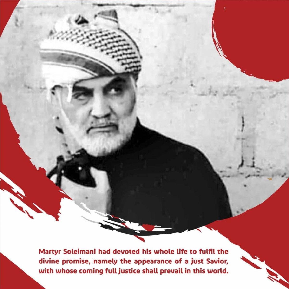 Martyr Soleimani had devoted his whole life to fulfil the divine promise, namely the appearance of a just Savior