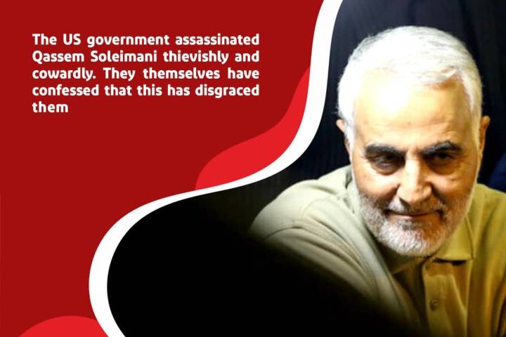 The US government assassinated Qassem Soleimani thievishly and cowardly.