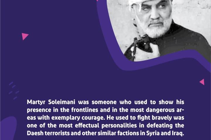 was one of the most effectual personalities in defeating the Daesh terrorists