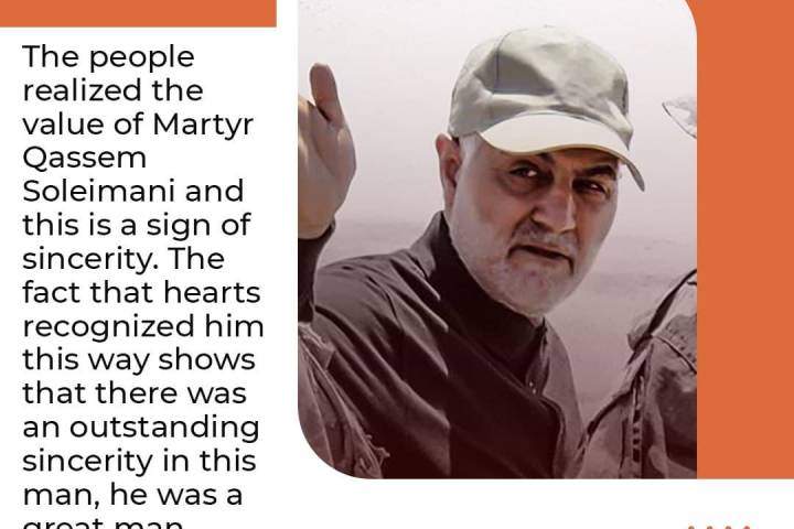  The people realized the value of Martyr Qassem Soleimani and this is a sign of sincerity