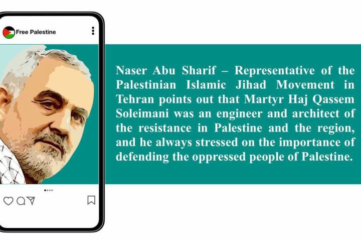Martyr Haj Qassem Soleimani was an engineer and architect of the resistance in Palestine and the region