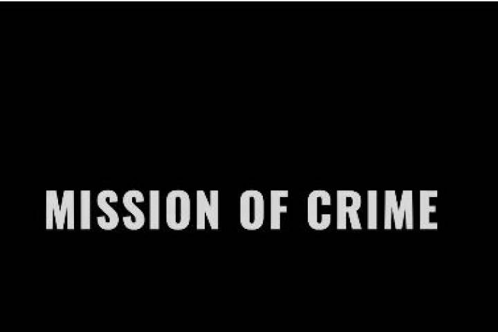 MISSION OF CRIME