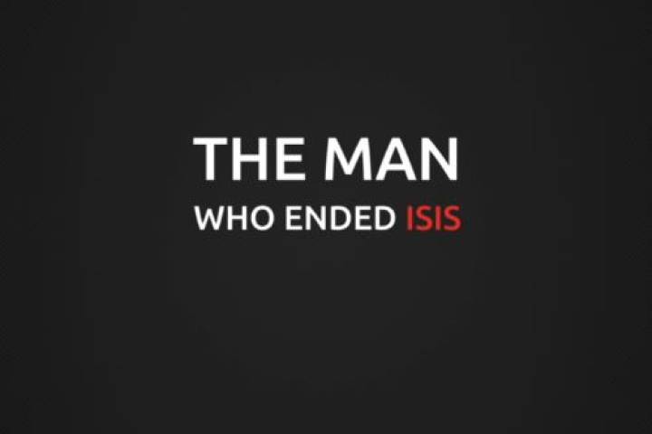 THE MAN WHO ENDED ISIS